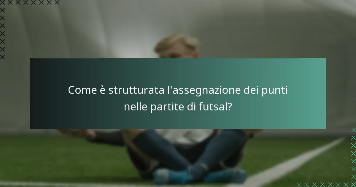 Come è strutturata l'assegnazione dei punti nelle partite di futsal?