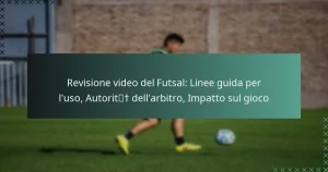 Revisione video del Futsal: Linee guida per l’uso, Autorità dell’arbitro, Impatto sul gioco
