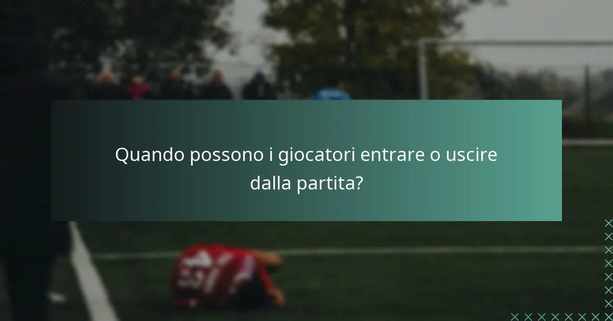 Quando possono i giocatori entrare o uscire dalla partita?